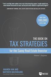 the book on tax strategies for the savvy real estate investor: powerful techniques anyone can use to deduct more, invest