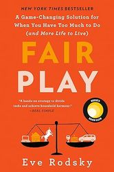 fair play: a game-changing solution for when you have too much to do