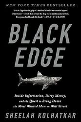 black edge: inside information dirty money and the quest to bring down the most wanted man on wall street