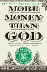 more money than god: hedge funds and the making of a new elite