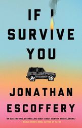 if i survive you by jonathan escoffery –  kindle edition