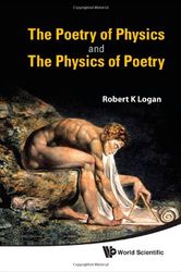 the poetry of physics and the physics of poetry by robert k. logan –  kindle edition