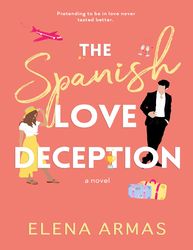 the spanish love deception by elena armas –  kindle edition