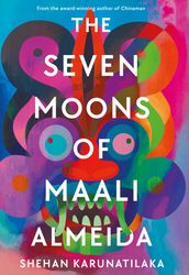 the seven moons of maali almeida by shehan karunatilaka –  kindle edition