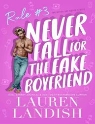 never fall for the fake boyfriend (never say never book 3) by lauren landish –  kindle edition