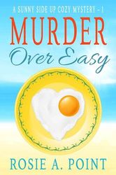 murder over easy (sunny side up cozy mystery 1) by rosie a. point