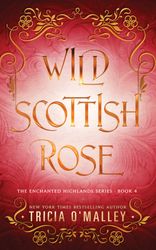 wild scottish rose: a fun opposites attract magical romance (the enchanted highlands book 4)