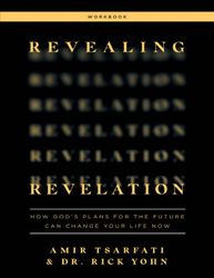 revealing revelation: how god's plans for the future can change your life now by tsarfati