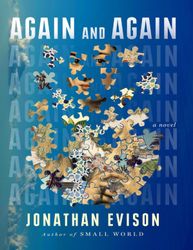again and again: a novel by jonathan evison