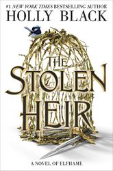 the stolen heir: a novel of elfhame by unabridged holly black :  kindle edition