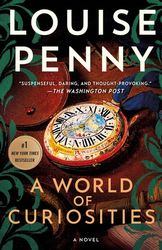 a world of curiosities a novel by louise penny :  kindle edition