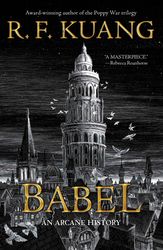 babel: or the necessity of violence: an arcane history of the oxford translators' revolution :  kindle edition