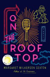 on the rooftop a reese's book club pick by margaret wilkerson sexton :  kindle edition