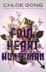 foul heart huntsman: the stunning sequel to foul lady fortune