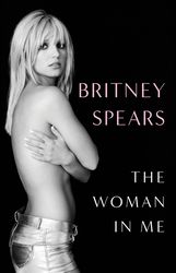 the woman in me: britney spears