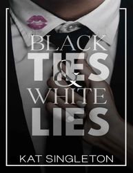 black ties and white lies