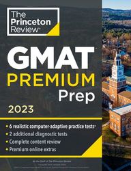 princeton review gmat premium prep, 2023: 6 computer-adaptive practice tests and review & techniques and online tools