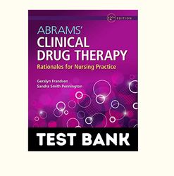 Test bank Abrams Clinical Drug Therapy Rationales for Nursing Practice12th EditionFrandsen