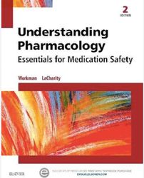 understanding pharmacology: essentials for medication safety by m. linda workman linda a. lacharity