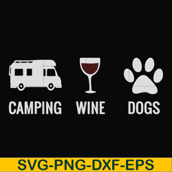 camping wine dogs svg, png, dxf, eps digital file cmp012