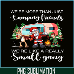 we are more than camping friend png christmas dabbing png happy camper png