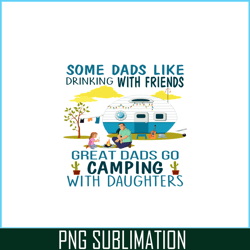 some dad like drinking with friends png family camping png happy camper png