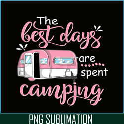 the best days are spent camping png pink camping png camping lover png