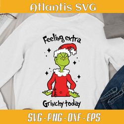 feeling extra grinchy today svg dxf, grinchy today surprised svg dxf, santa grinchmas movie great svg png dxf eps