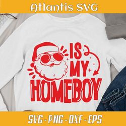 santa is my homeboy svg dxf, merry christmas gift svg dxf, gifts for kids holiday svg png dxf eps