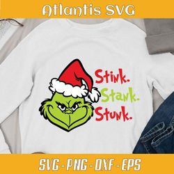 christmas stink stank stunk svg dxf, santa stink stank stunk svg dxf, the best stink stank stunk grinch svg png dxf eps