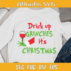 drink up grinches its christmas svg dxf, christmas drink up grinches svg dxf, drink up grinches party svg dxf png eps