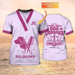 unique personalized 3d dog groomer tshirt furologist shirt