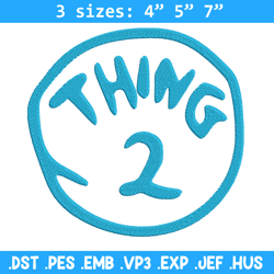 Thing 2 Embroidery Design, Embroidery File, logo Embroidery, logo shirt, Embroidery design, Digital download.