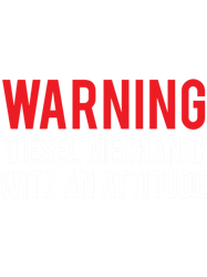 warning diesel mechanic attitude funny