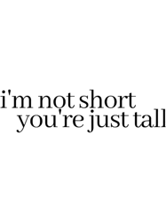 im not short