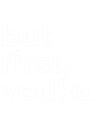 but first vodkafunny dark humor s for vodka lovers lovers