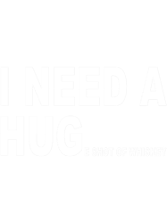 i need a huge shot of whiskey funny dark humor s for whiskey lovers