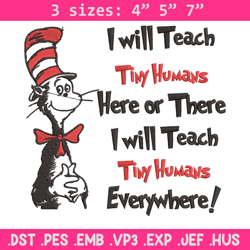 I will teach tiny humans Embroidery Design, Dr Seuss Embroidery, Embroidery File, Embroidery design, Digital download.