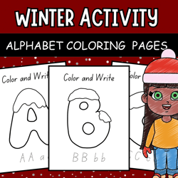 winter alphabet coloring and writing pages - learn letters - kindergarten printable activity - christmas activities