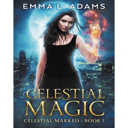 celestial magic 2017  (by emma l. adams)