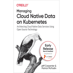 managing cloud native data on kubernetes 2023 (by jeff carpenter, patrick mcfadin)