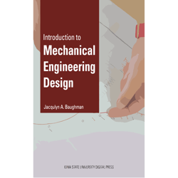 introduction to mechanical engineering design  (by jacqulyn a. baughman)