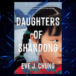 daughters of shandong kindle edition by eve j. chung (author)