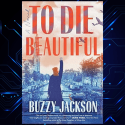 to die beautiful kindle edition by buzzy jackson