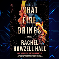 what fire brings kindle edition by rachel howzell hall