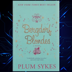 bergdorf blondes kindle edition by plum sykes