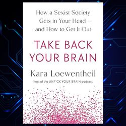 take back your brain kindle edition by kara loewentheil