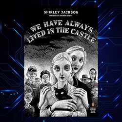 we have always lived in the castle kindle edition by shirley jackson