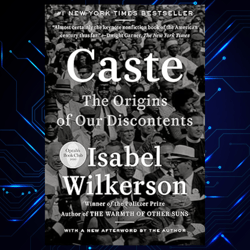 caste: the origins of our discontents by isabel wilkerson