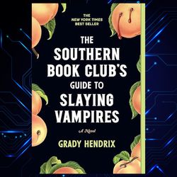 the southern book club's guide to slaying vampires: a novel